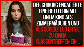 Der Chirurg engagierte eine Bettlerin mit einem Kind als Zimmermädchen und als...