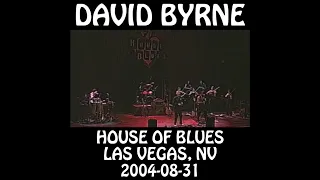 David Byrne - 2004-08-31 - Las Vegas, NV @ House of Blues [Audio]