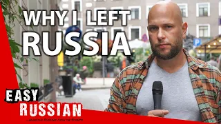 Why I Left Russia (But Not the Language) | Easy Russian 48