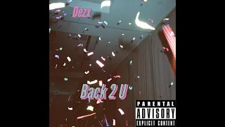 Dezx-Back 2 U (Prod.Marow)   #dezxvibes #chillmusic #aesthetic