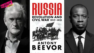 Antony Beevor and Clive Myrie. Russia: Revolution and Civil War 1917–1921