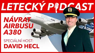 Letecký Podcast LIVE - Návrat Airbusu A380, 30 000 odběratelů - David Hecl