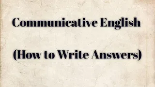 Communicative English QP (How to Write)