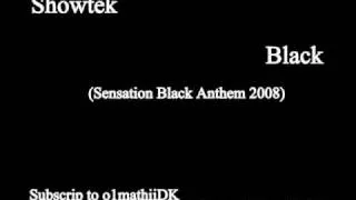 Showtek - Black (Sensation Black Anthem 2008) [HQ]