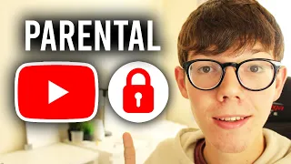 How To Use YouTube Parental Controls - Full Guide