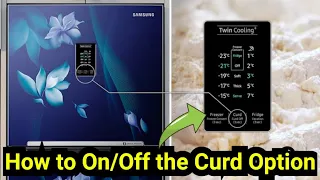 फ्रिज में दही के Option को चालू/बंद कैसे करें | How to On/Off the Curd Option in the Fridge Samsung