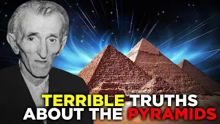 Nikola Tesla REVEALS TERRIFYING TRUTHS About Egyptian Pyramids