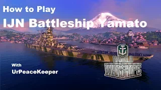 How To Play Japanese Battleship Yamato In World Of Warships