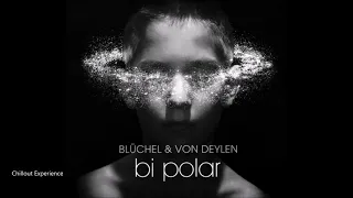 Christopher Von Deylen (Schiller) & Blüchel  //  Bi Polar (full Album)