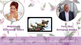 Horoskop Feng Shui na czwarty miesiąc księżycowy w roku drewnianego Smoka!