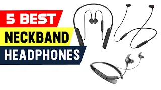 Top 5 Best Neckband Headphones Reviews In 2022