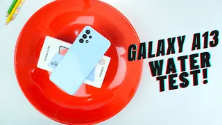 Samsung Galaxy A13 Water Resistant TEST