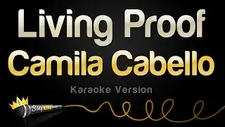 Camila Cabello - Living Proof (Karaoke Version)