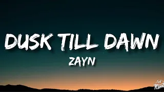 Zayn - Dusk Till Dawn (Lyrics) Ft Sia