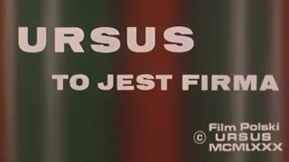 Ursus to jest firma [film dokumentalny z 1980]