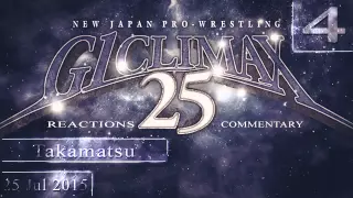 NJPW G1 Climax 2015 Day 4 ENGLISH COMMENTARY / LIVE REACTIONS Part 1 / 2