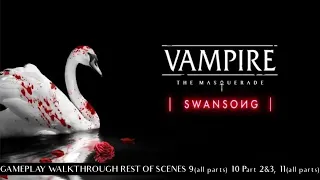 Vampire the Masquerade Swansong (PS5) Gameplay Walkthrough Scenes 9, 10 part 2&3, 11