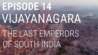 14. Vijayanagara - Les derniers empereurs de l'Inde du Sud