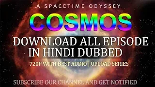 How to Download ? Cosmos  A Space Time Odyssey in hindi | All Episode | Upload Series