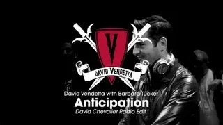David Vendetta with Barbara Tucker - Anticipation (David Chevalier Radio Edit)