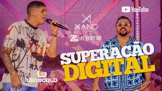 SUPERAÇÃO DIGITAL - XAND AVIÃO E ZÉ VAQUEIRO (MÚSICA NOVA)