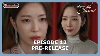 Marry My Husband Episode 12 Pre-Release [ENG SUB]