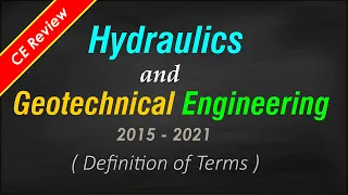 2021 CE Past Board Exam Problems in Hydraulics and GeoTechnical Engineering (Defiinition of Terms)