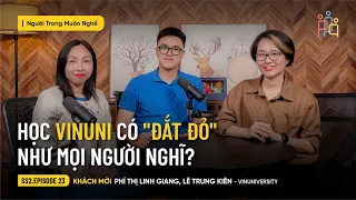 Học VinUni Có "Đắt Đỏ" Như Mọi Người Nghĩ? Sinh Viên Toàn Cầu Khác Biệt Thế Nào? | #NTMN EP 23