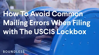 How To Avoid Common Mailing Errors When Filing with The USCIS Lockbox