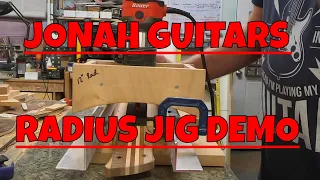 FRETBOARD RADIUS JIG DEMO by JONAH GUITARS