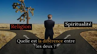 Existe t-il une différence entre la Spiritualité et la religion ?