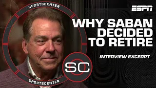 Nick Saban Interview Excerpt: Why he chose to retire from Alabama | SportsCenter