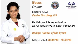 EYELID TUMORS-BENIGN, by Dr Fairooz P, Ocular Oncology #9, Lecture #302, Wed, May 3, 8:00 to 9:00 PM
