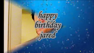 Happy birthday jared 2016