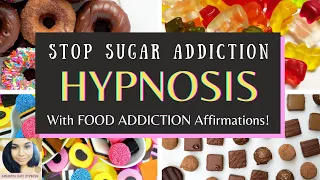Stop Sugar Addiction Hypnosis ✋[Beat Food Addiction!]