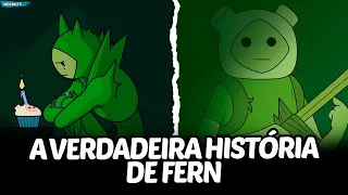 ENTENDA A VERDADEIRA HISTÓRIA DO FERN DE HORA DE AVENTURA