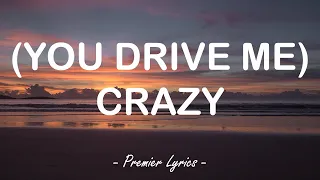 (You Drive Me) Crazy - Britney Spears (Lyrics) 🎶