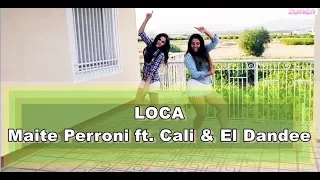 Loca - Maite Perroni ft. Cali & El Dandee (Coreografía Naylar Zumba)