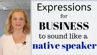 10 English Expressions for Business - to sound like a native speaker