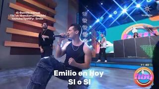 Emilio en Hoy- Si o Si