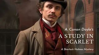 A Study in Scarlet - Sherlock Holmes Full Narration