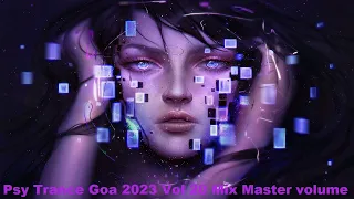 Psy Trance Goa 2023 Vol 20 Mix Master volume