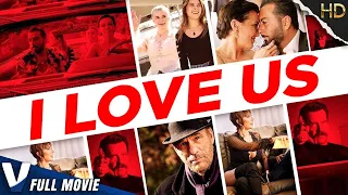 I LOVE US | EXCLUSIVE HD ROMANCE MOVIE | FULL DRAMA FILM IN ENGLISH | V MOVIES