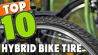 Best Hybrid Bike Tire In 2023 - Top 10 Hybrid Bike Tires Review