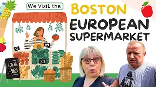 We Visit The Boston European Supermarket