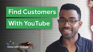 Create YouTube Videos That Attract New Customers | Grow with Google