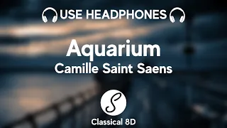 Camille Saint-Saens - Carnival of the Animals: Aquarium HD (8D Classical Music) | Classical 8D 🎧