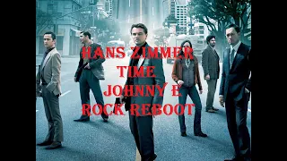 Hans Zimmer - Time | Inception Soundtrack (Johnny E Rock Reboot)