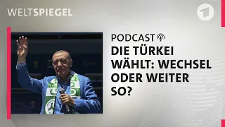 Die Türkei wählt: Wechsel oder so?  | Weltspiegel Podcast