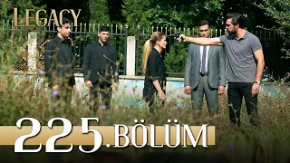 Emanet 225. Bölüm | Legacy Episode 225